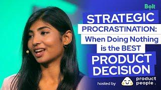 ️ Strategic Procrastination for the Best Product Decisions w/ Aastha @Bolt