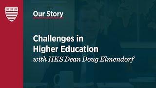 Doug Elmendorf - Challenges in Higher Education with HKS Dean