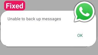 How To Fix WhatsApp Unable To Backup Message Problem?