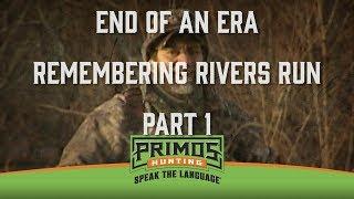 Remembering Rivers Run Pt1 - Hunt Highlights From Will's Farm - Primos Truth About Hunting Season 16