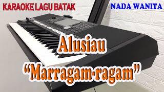 ALUSIAU ll KARAOKE BATAK ll MARRAGAM RAGAM ll NADA WANITA GAS=DO