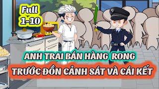 Full 1-10  |   Anh trai bán hàng rong trước đồn cảnh sát và cái kết   | Shine Review