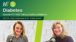 Diabetes - Talking Health and Wellbeing Podcast - Episode 77