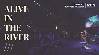 Alive In The River | Jesus Culture (Performed by Harvest Worship)