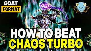 How to Beat Chaos Turbo in Goat Format Yu-Gi-Oh