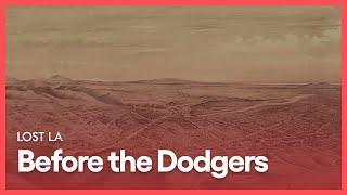 Before the Dodgers | Lost LA | Season 1, Episode 2 | KCET