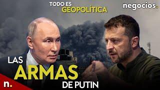 TODO ES GEOPOLÍTICA: Rusia tiene "armas poderosas listas", alerta máxima en China y el plan Zelensky