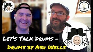 Let's Talk Drums - An Interview with Drums by Ash Wells