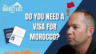 Do You Need A Visa For Morocco?