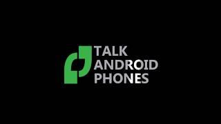 Talk Android Phones