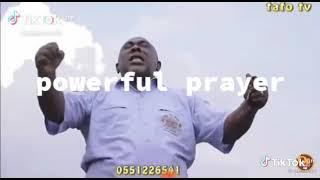 Powerful prayer from Apostle John Prah