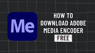 How to Download Adobe Media Encoder for FREE ~ Tutorial Cara Dapat Adobe Media Encoder Gratis
