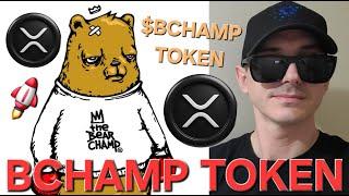 $BCHAMP - BCHAMP TOKEN on XRPL CRYPTO COIN HOW TO BUY XRP FIRST LEDGER MEMECOIN BEAR BEARCHAMP NFTS