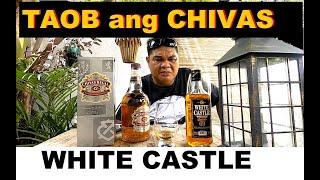 chivas regal 12 years old vs white castle whiskey alak review  Ep: 021 #tabayag