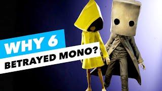 The HIDDEN FACT Why Six Betrayed Mono - Little Nightmares 2 Theory