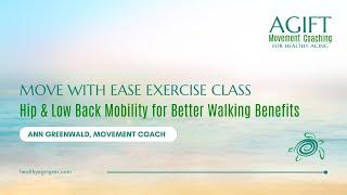 Move with Ease Exercise Class 2 - Hip & Low Back Mobility