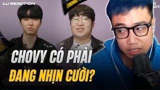 Chovy có phải đang nhịn cười? - Delight & nỗ lực trong tuyệt vọng! | Lu Reaction