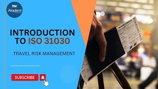 Introduction to ISO 31030 : Travel Risk Management – Guidance for Organizations