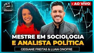 ANALISE POLITICA & SOCIOLOGIA com Geisiane Freitras | Tubacast (434)