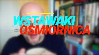 Wstawaki [#1777] Ośmiornica