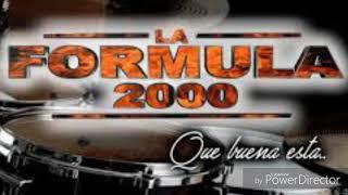 Orquesta Formula 2000 Mix chiquitita de mi vida