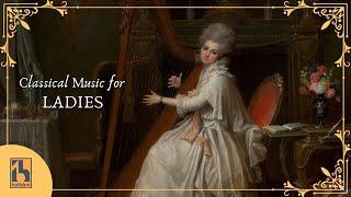 Classical Music for Sophisticated Ladies