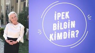 İpek Bilgin kimdir?