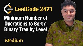 Minimum Number of Operations to Sort a Binary Tree by Level - Leetcode 2471 - Python