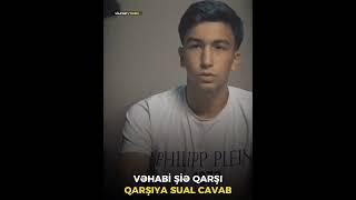 Şiə Vəhabi Qarşı Qarşıya Sual Cavab #vəhhabi #sələf #şiə