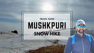 Mushkpuri Hiking Track | Snow Hike | Winter Hiking Gear | Ep # 24