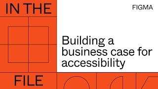 In the file: Building a business case for accessibility