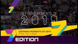 7Edition | Defining Moments of 2019