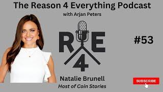 R4E #53 - Natalie Brunell - Host of Coin Stories