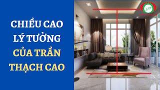 Chiều cao trần thạch cao bao nhiêu là hợp lý || Xây nhà phố TPW