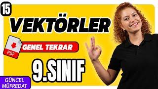 VEKTÖRLER GENEL TEKRAR 9.SINIF FİZİK 2.ÜNİTE 15. Ders  YENİ MÜFREDAT 2025