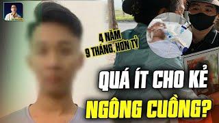 4 NĂM 9 THÁNG T.Ù CHO THỦ PHẠM KHIẾN NAM SINH LỚP 8 T.Ử VONG: QUÁ ÍT CHO KẺ NGÔNG CUỒNG?