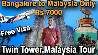 Bengalore to Malaysia only Rs 7000 | Free Visa | Malaysia Tour | Kualalampur | Twin Tower | Malaysia