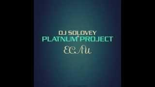 DJ Solovey & PlatiNum Project - Если