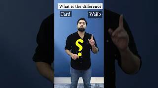 Difference between Fard and Wajib in Islam