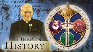 Deep in History - A Convert Looks Back at the Church of England - Fr. Ray Ryland