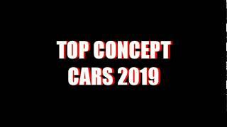 TOP 10 CONCEPT CARS 2019