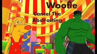 the amazing digital circus-Woofie cancel the Abstracting by The Hulk