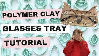 Polymer Clay Glasses Tray Tutorial