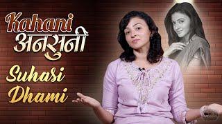 Suhasi Dhami Inspiring Kahani: Childhood, Acting Career & Struggles