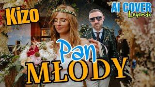 Kizo - Pan Młody (AI Cover) (Denis)