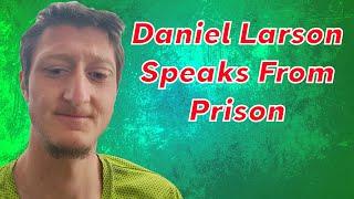 Daniel Larson’s Insane Phonecall From Prison