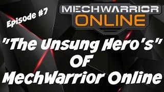 MechWarrior Online - "The Unsung Hero's" (Episode #7)