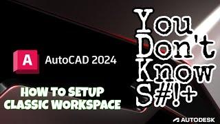 How to Set Up AutoCAD 2024 into Classic Workspace