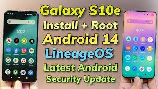 Install & Root LineageOS 21 A14 ON Galaxy S10e