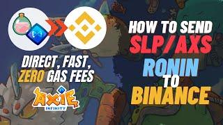 How To Send SLP or AXS Ronin to Binance | ZERO GAS FEE